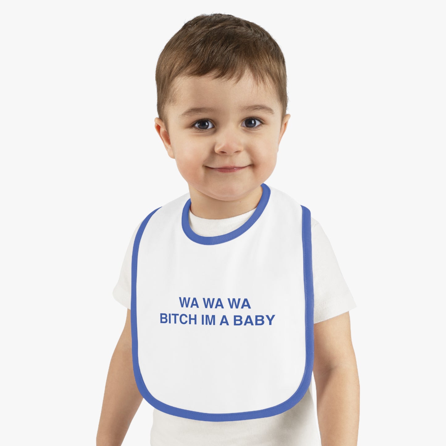 Wa Wa Wa Bitch Im A Baby, Funny Meme Bib
